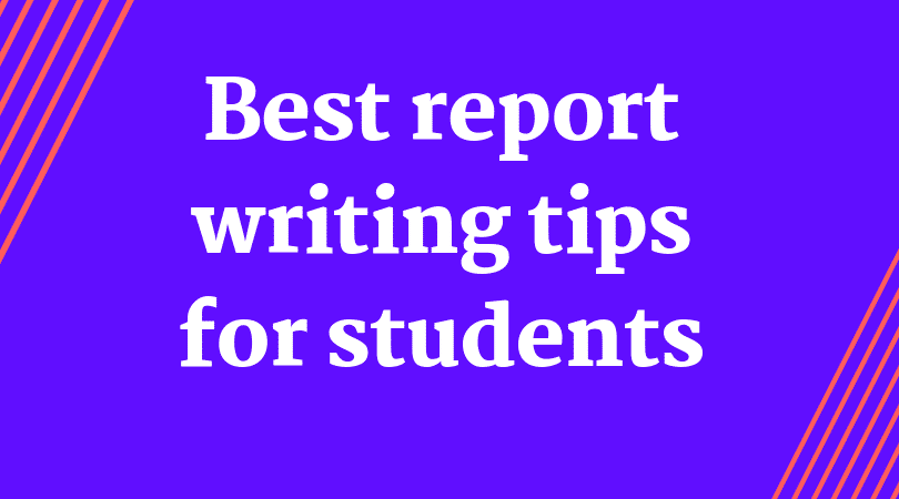 Best report writing tips for students