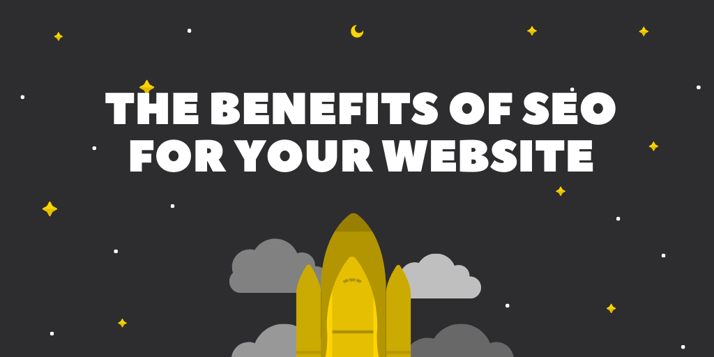 The Benefits of SEO For Your Website