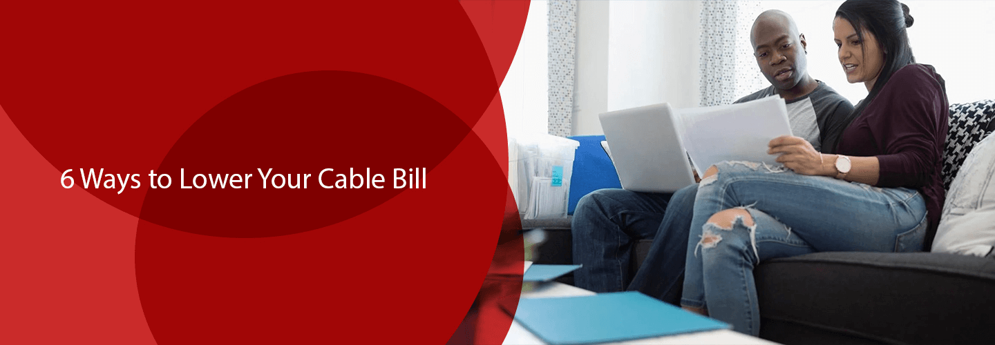 6 Ways to Lower Your Cable Bill